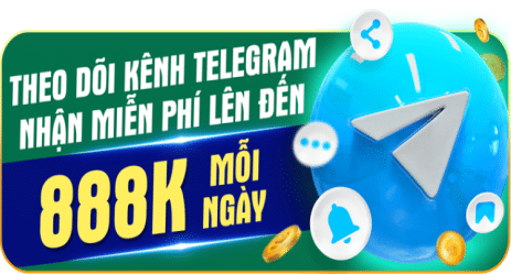 THEO DÕI TELEGRAM NHẬN 888K